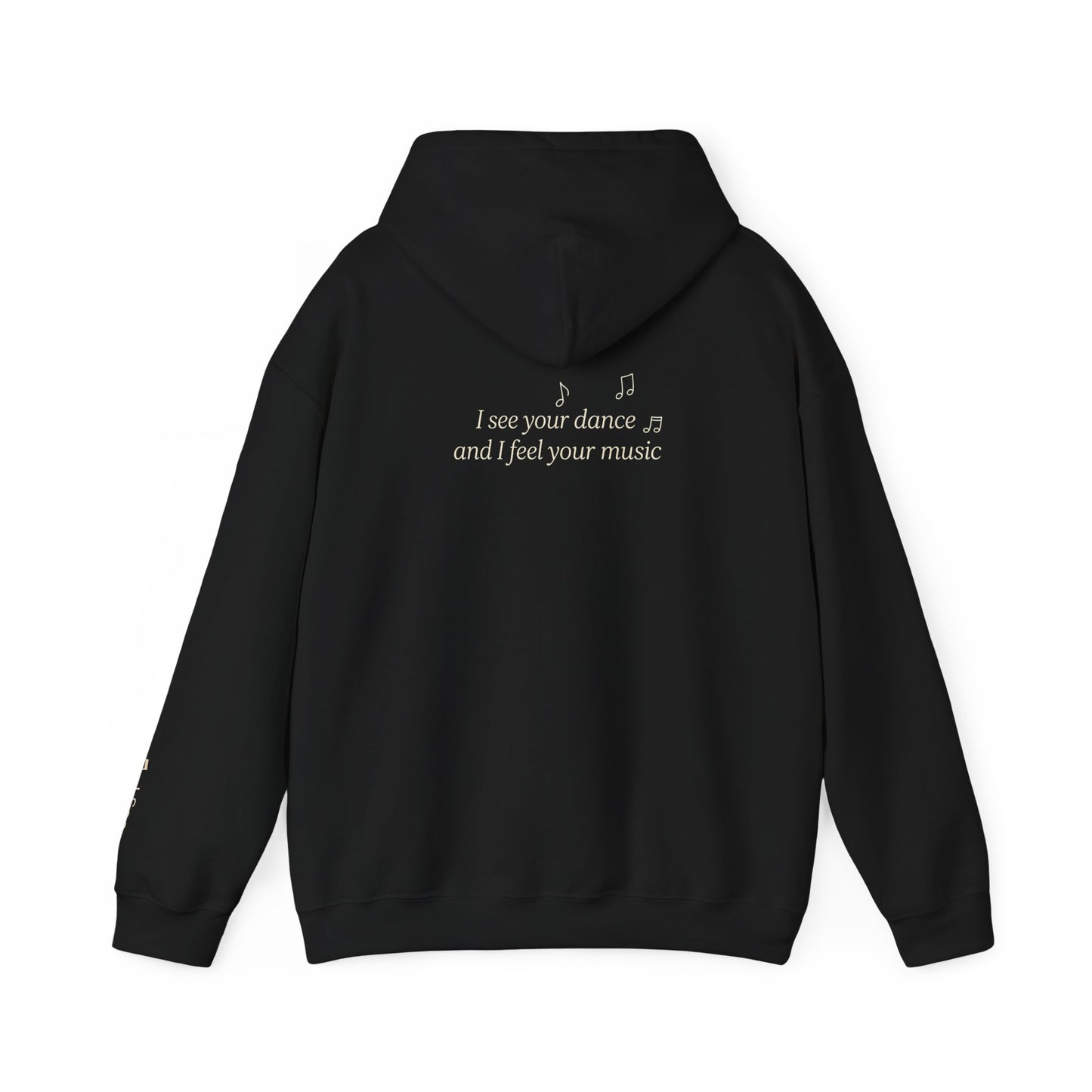You are Not Alone Hoodie— “I see your dance and I feel your music” cozy pullover