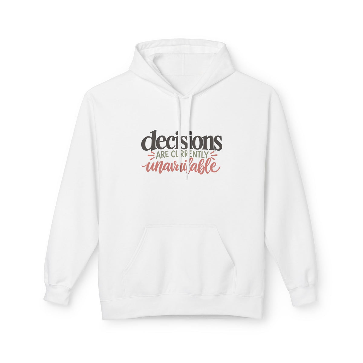 "Decisions Are Currently Unavailable" Graphic Midweight Fleece Hoodie