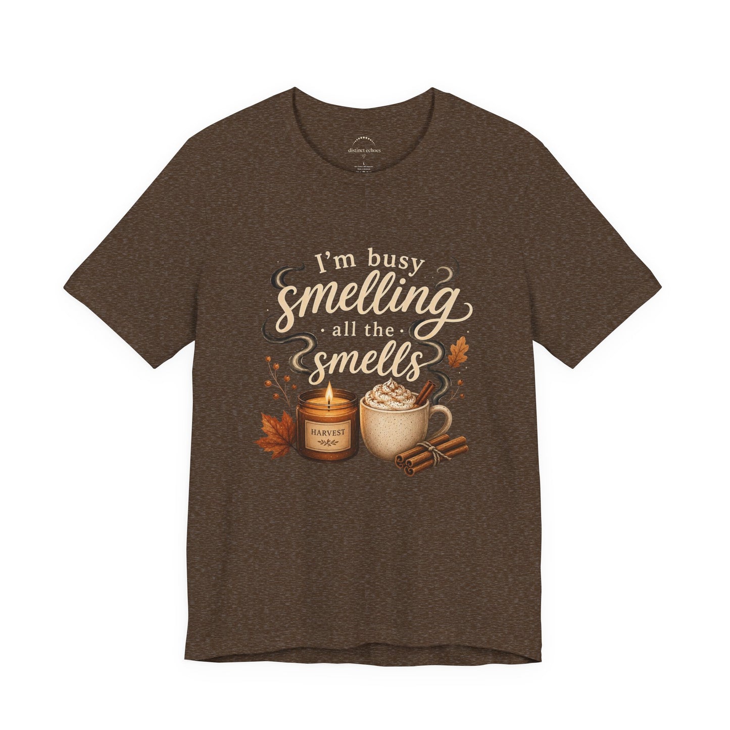 Fall Candle Lovers T-Shirt — "I'm Busy Smelling All the Smells"