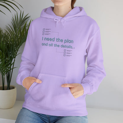 Planner Hoodie — “I need the plan and all the details.” Cozy Pullover