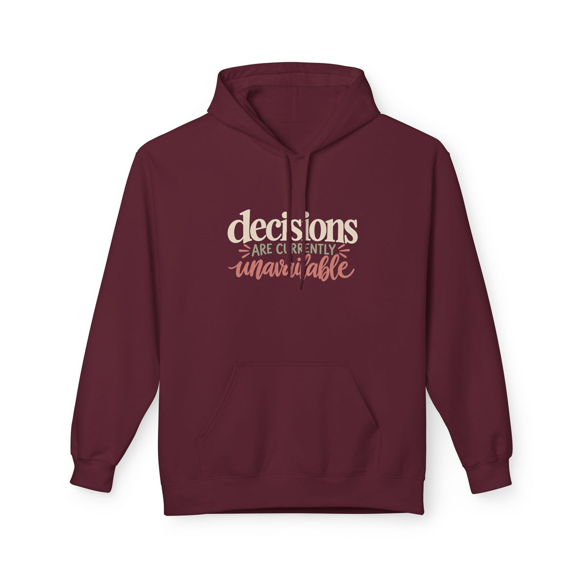 "Decisions Are Currently Unavailable" Graphic Midweight Fleece Hoodie