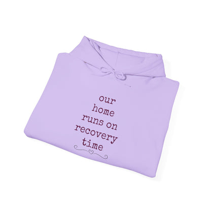 Recovery Time Hoodie — “our home runs on recovery time”  Validating Comfort