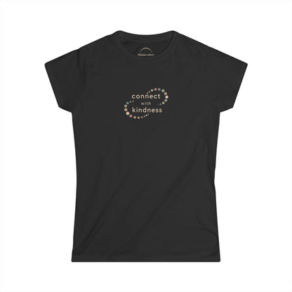 "Connect with Kindness" - Women's Softstyle Layering Tee
