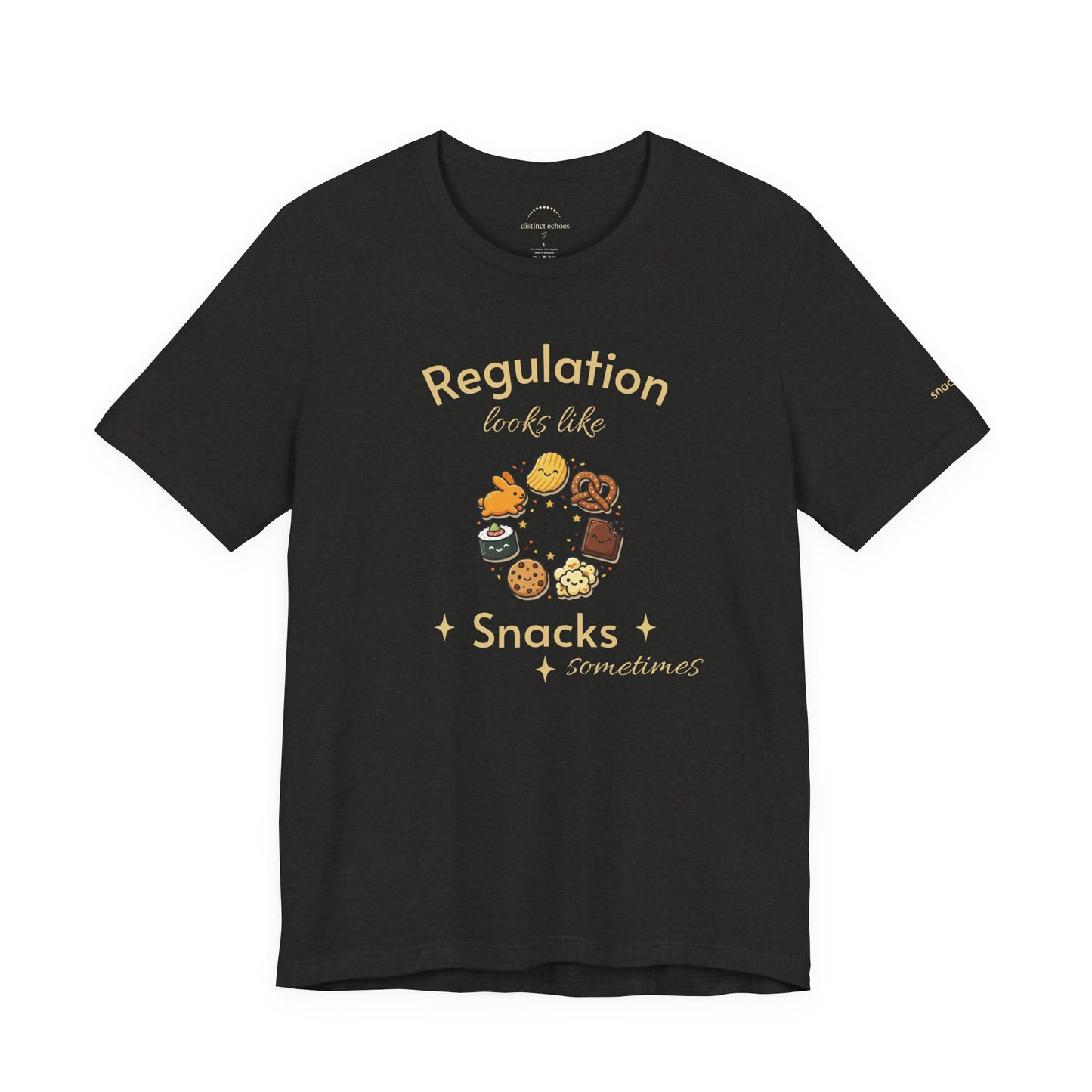 Regulation Looks Like Snacks Tee — Funny Mental Health Snack Graphic T-Shirt