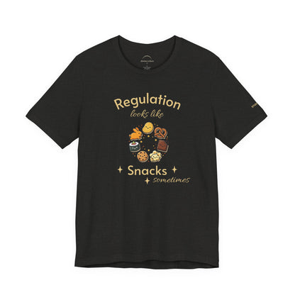 Regulation Looks Like Snacks Tee — Funny Mental Health Snack Graphic T-Shirt