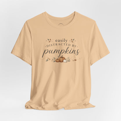 Easily Distracted by Pumpkins T-Shirt — Autumn Pumpkin Graphic Tee