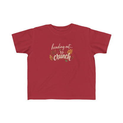 Toddler Tee — "Heading Out to Crunch" Fall Shirt