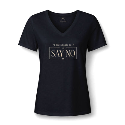 Permission Slip to Say NO— Women's V-Neck Tee