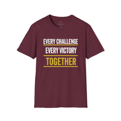 Every Challenge Every Victory Together T-Shirt