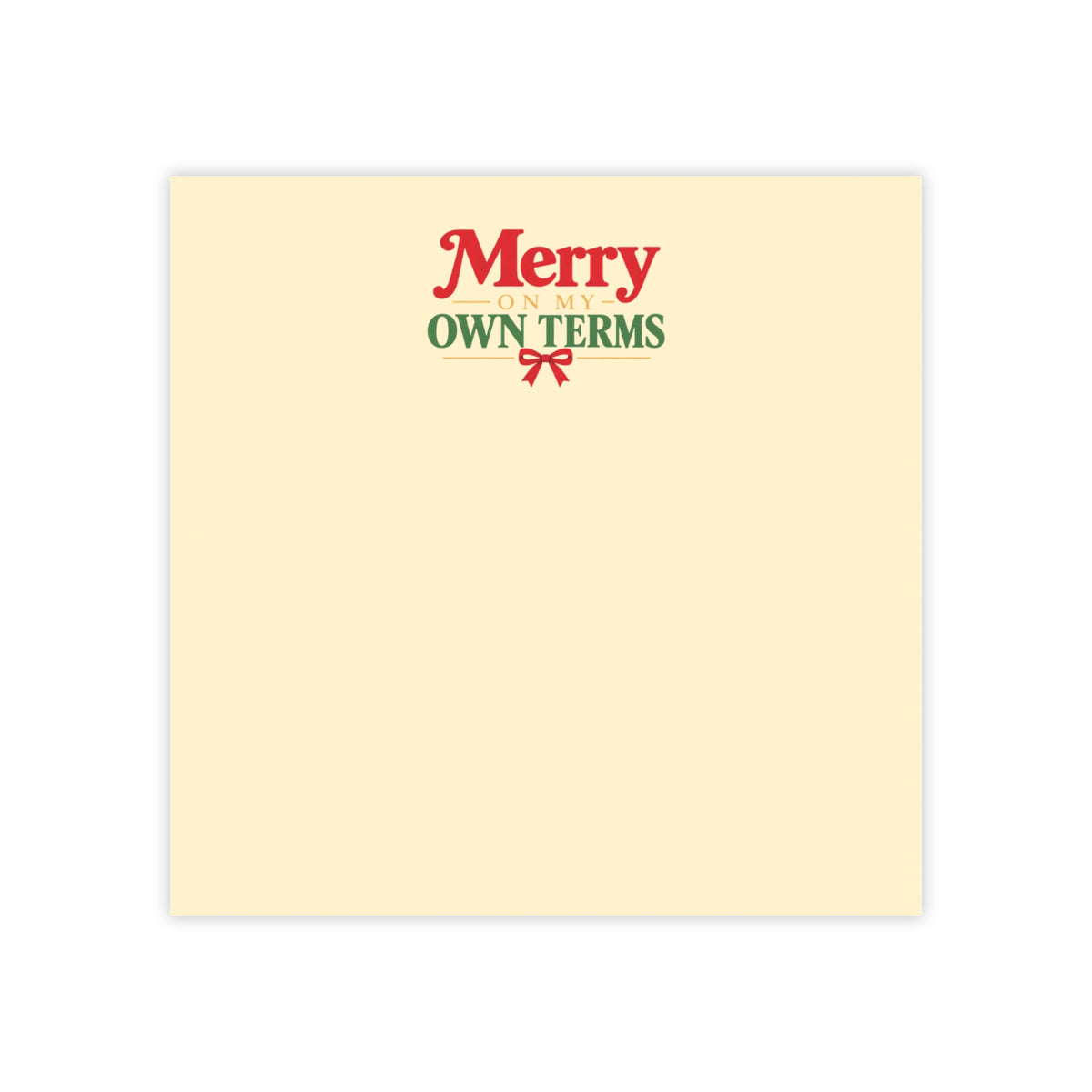 Merry on My Own Terms Holiday Post-it® Note Pad  4" x 4"