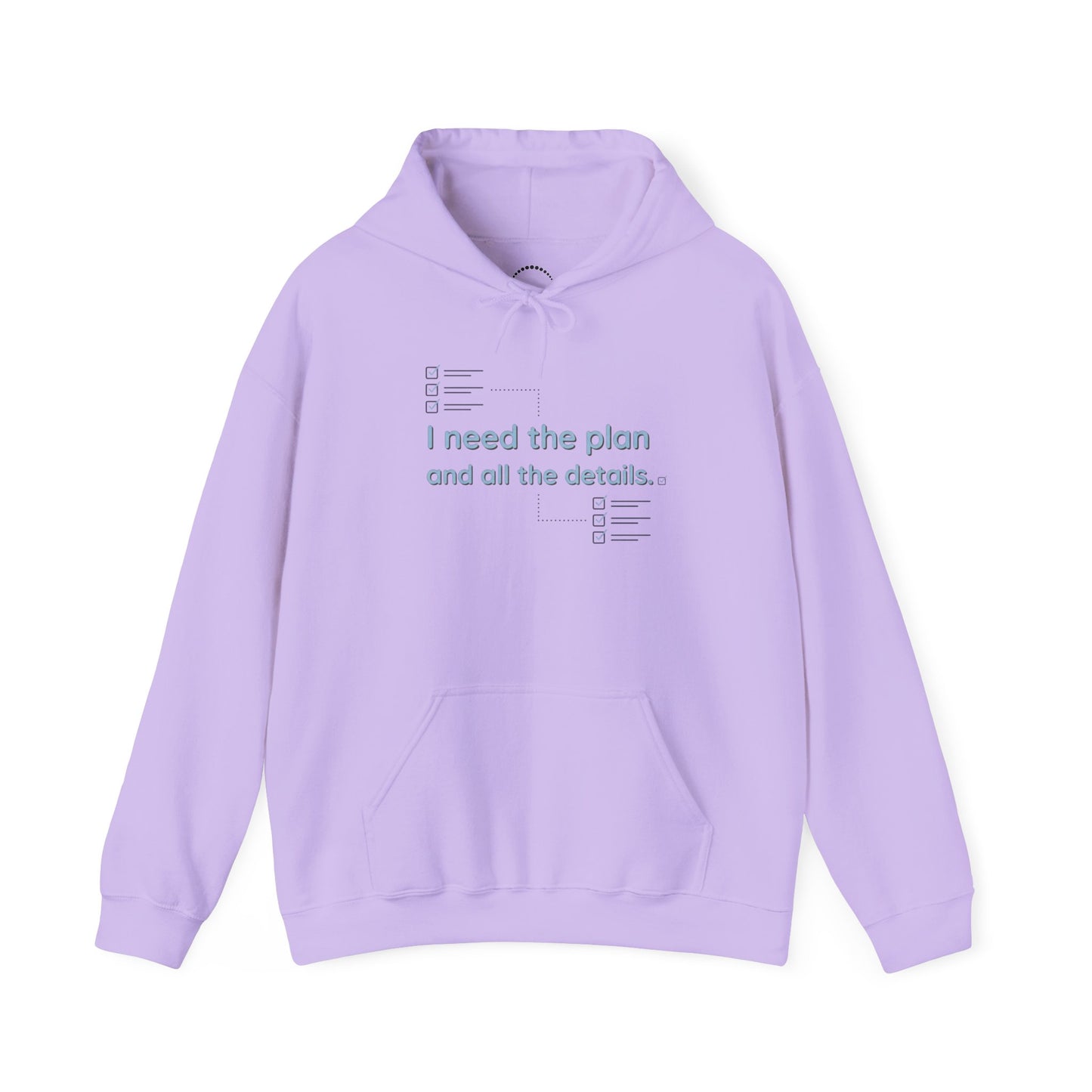 Planner Hoodie — “I need the plan and all the details.” Cozy Pullover