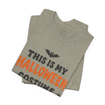 Halloween Costume Tee — "This Is My Halloween Costume" Graphic Unisex T-Shirt