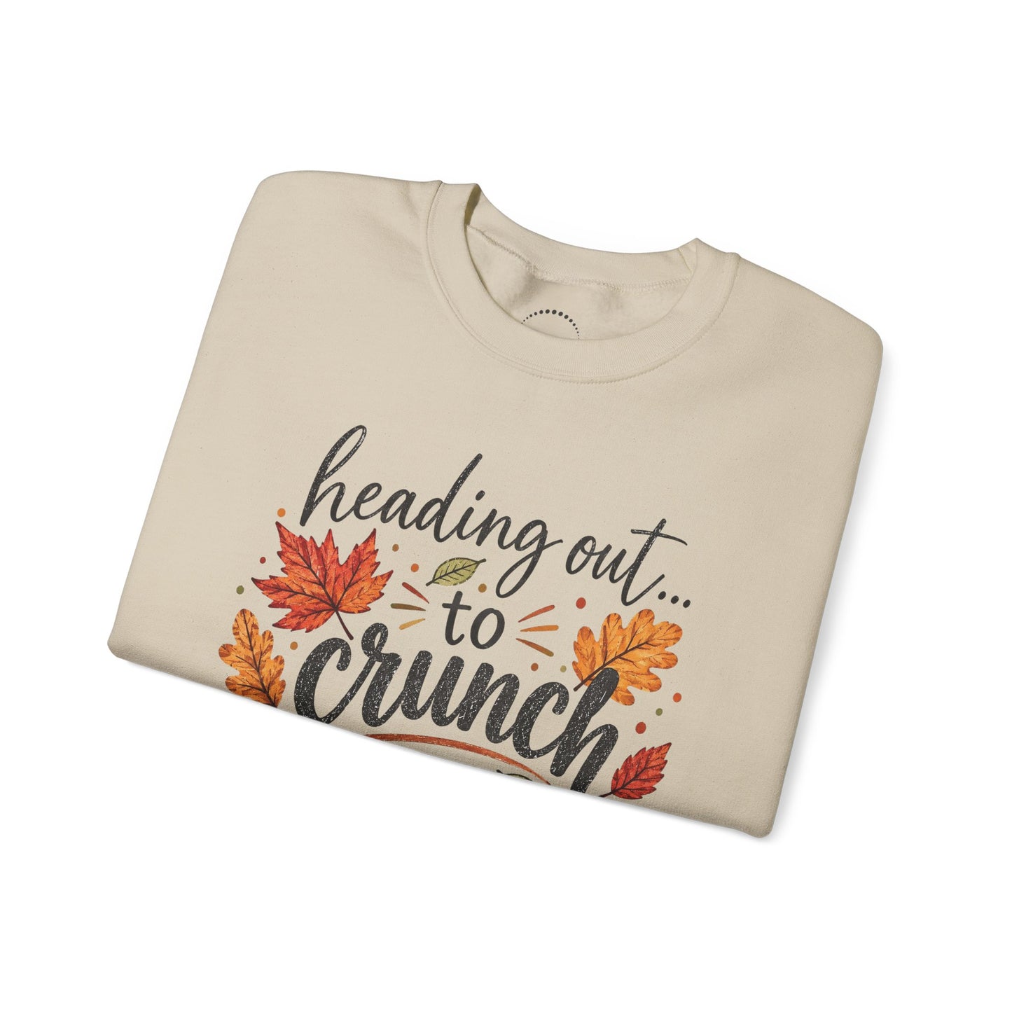"Heading Out to Crunch" Fall Fun sweatshirt