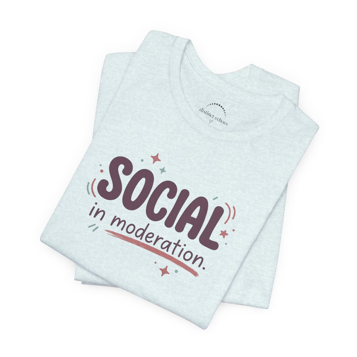 Social in Moderation T-Shirt — Introvert Friendly Graphic Tee