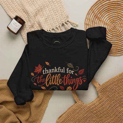 "Thankful For The Little Things" - Faux Embroidery Sensory Friendly Sweatshirt