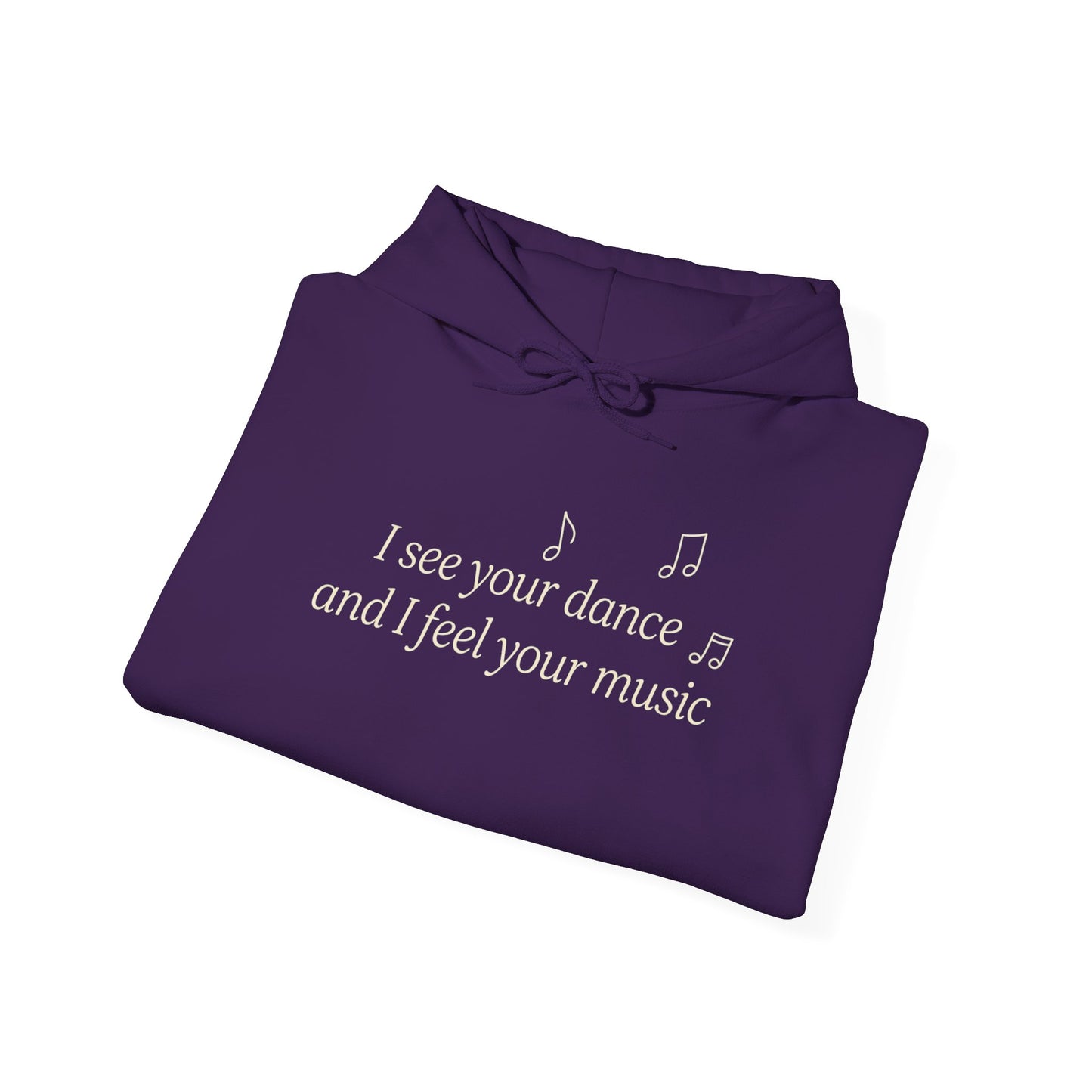 You are Not Alone Hoodie— “I see your dance and I feel your music” cozy pullover