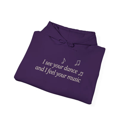 You are Not Alone Hoodie— “I see your dance and I feel your music” cozy pullover