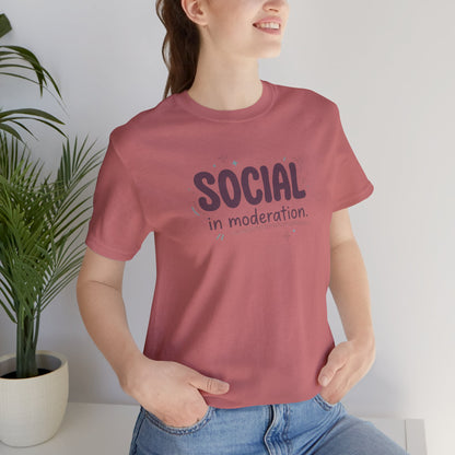 Social in Moderation T-Shirt — Introvert Friendly Graphic Tee