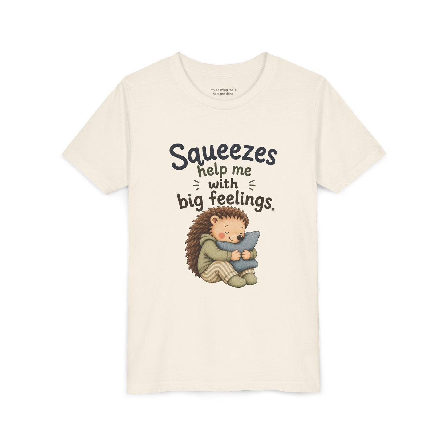 Youth Tee — "Squeezes help me with big feelings" Cute Hedgehog Emotional Support Shirt