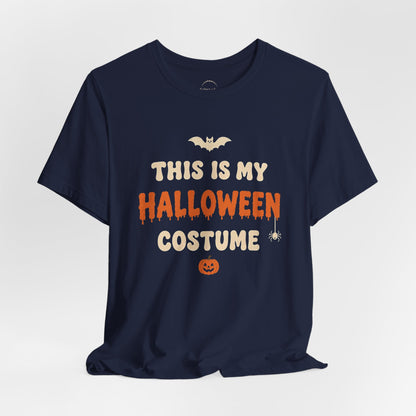 Halloween Costume Tee — "This Is My Halloween Costume" Graphic Unisex T-Shirt