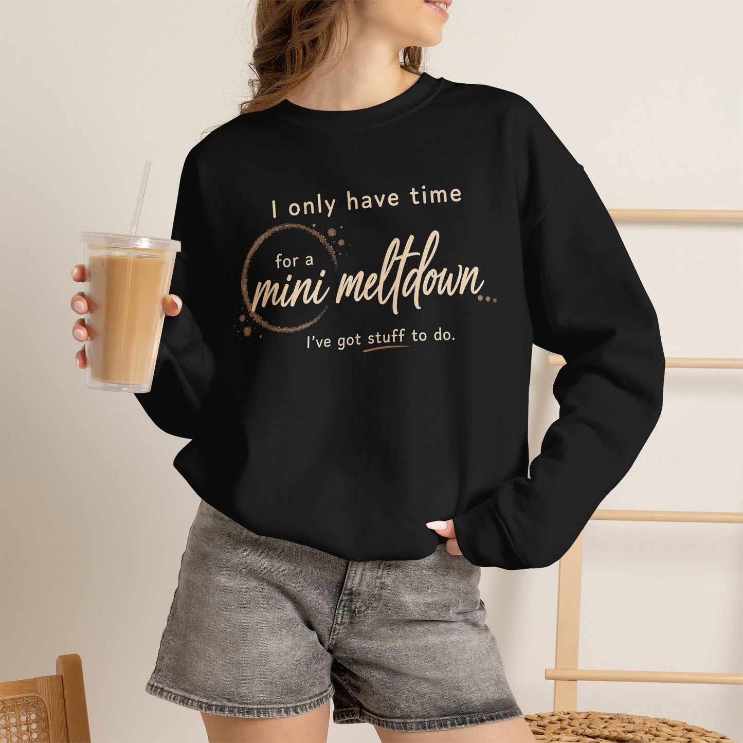 Cozy Sweatshirt — 'Mini Meltdown'