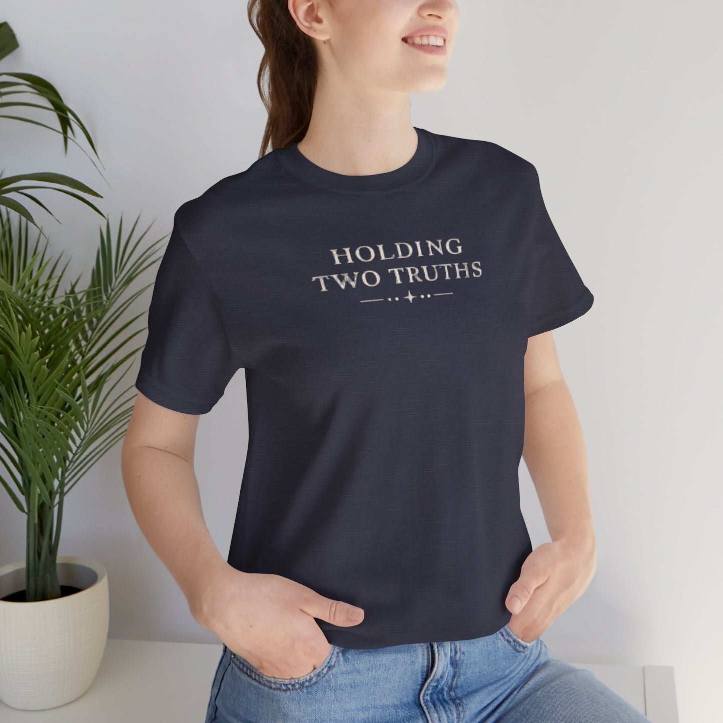 Holding Two Truths Tee — Both Truths Belong