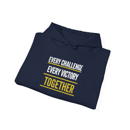 Together Hoodie — “Every Challenge Every Victory Together” Motivational Pullover