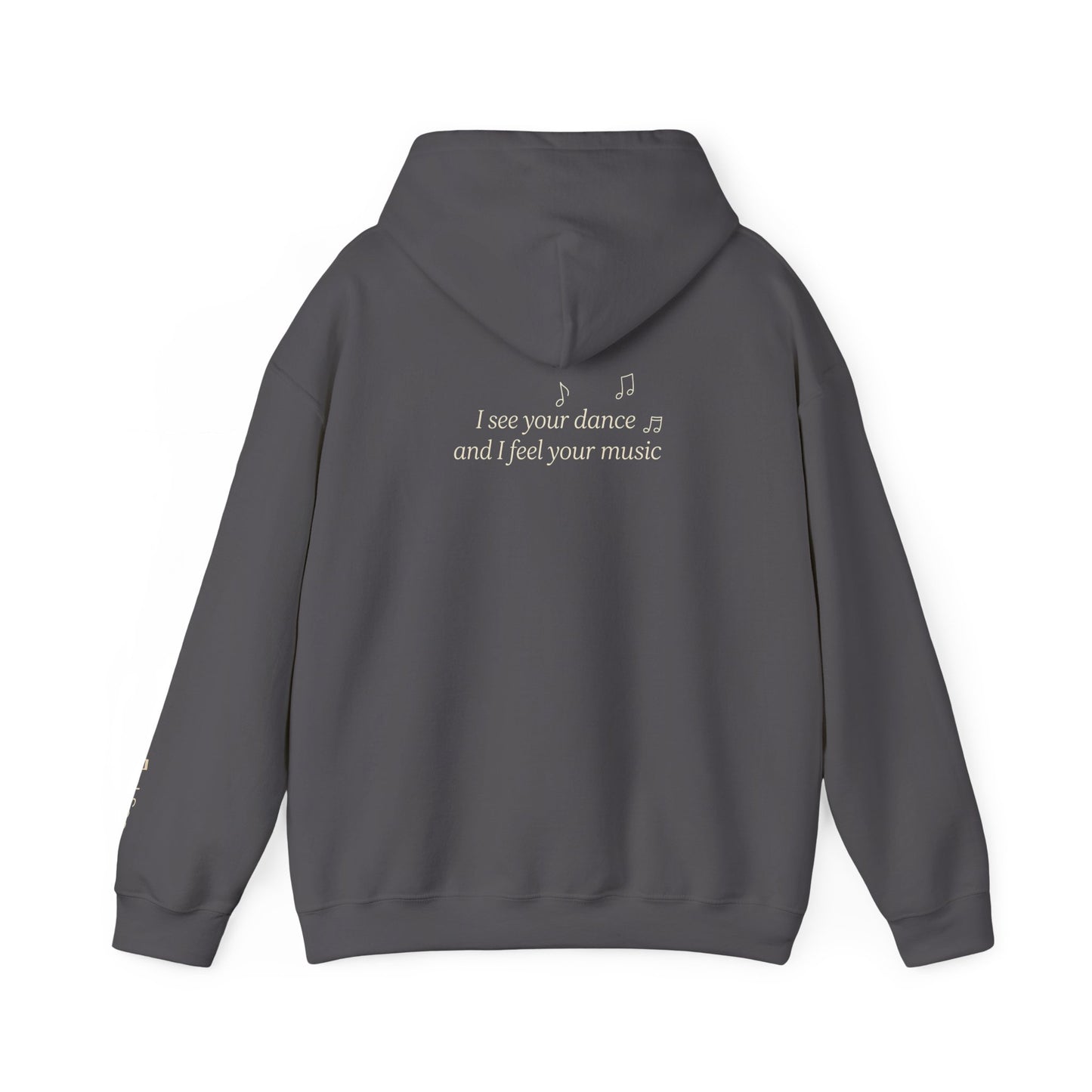 You are Not Alone Hoodie— “I see your dance and I feel your music” cozy pullover