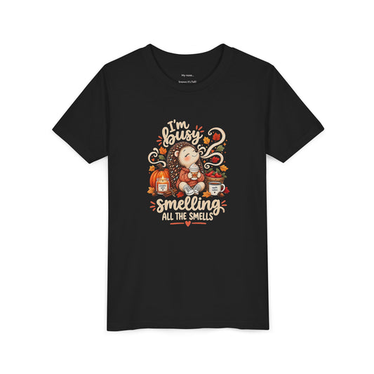 Fall Youth Tee — I'm Busy Smelling all the Smells