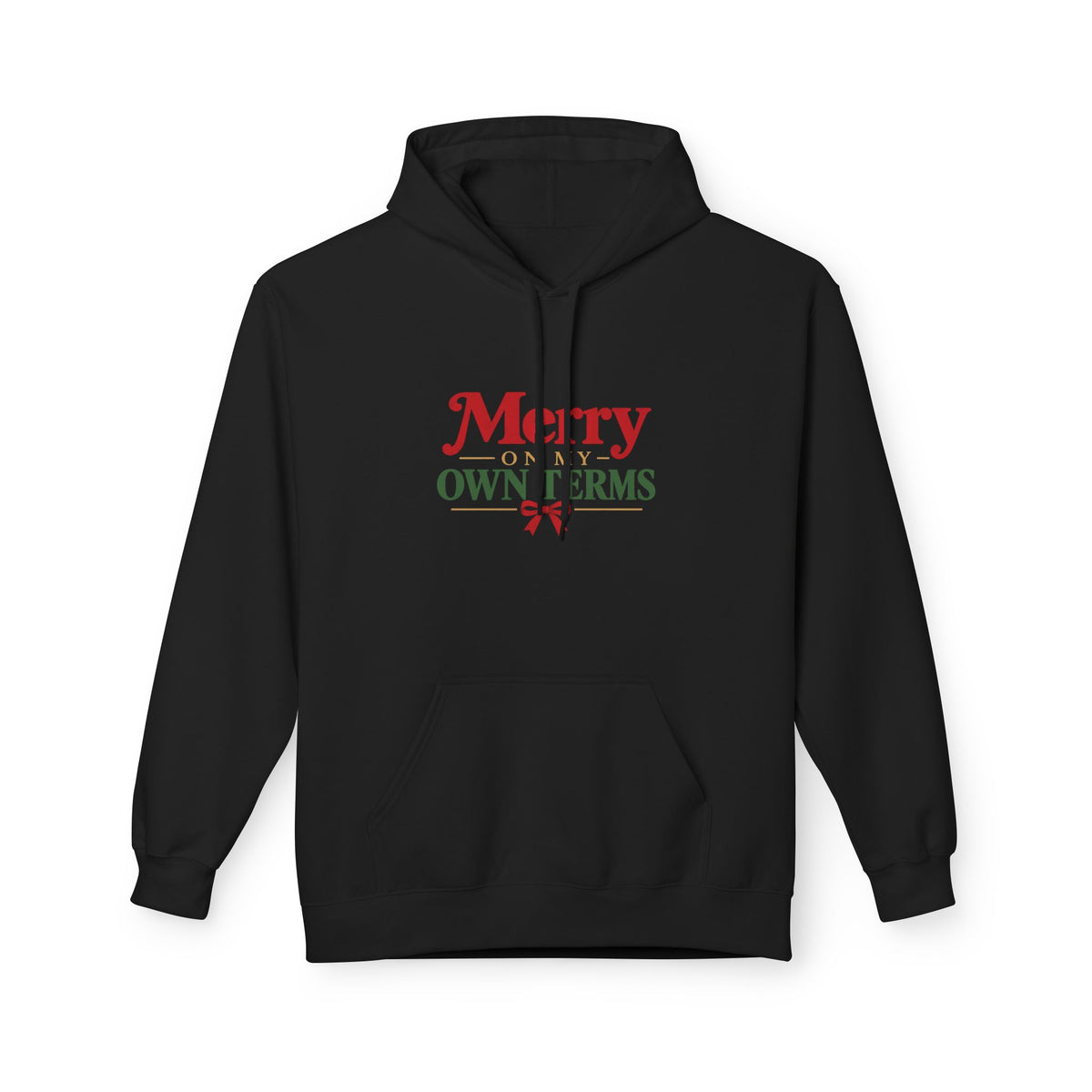 Merry on My Own Terms - Christmas Midweight Fleece Hoodie