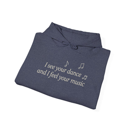 You are Not Alone Hoodie— “I see your dance and I feel your music” cozy pullover