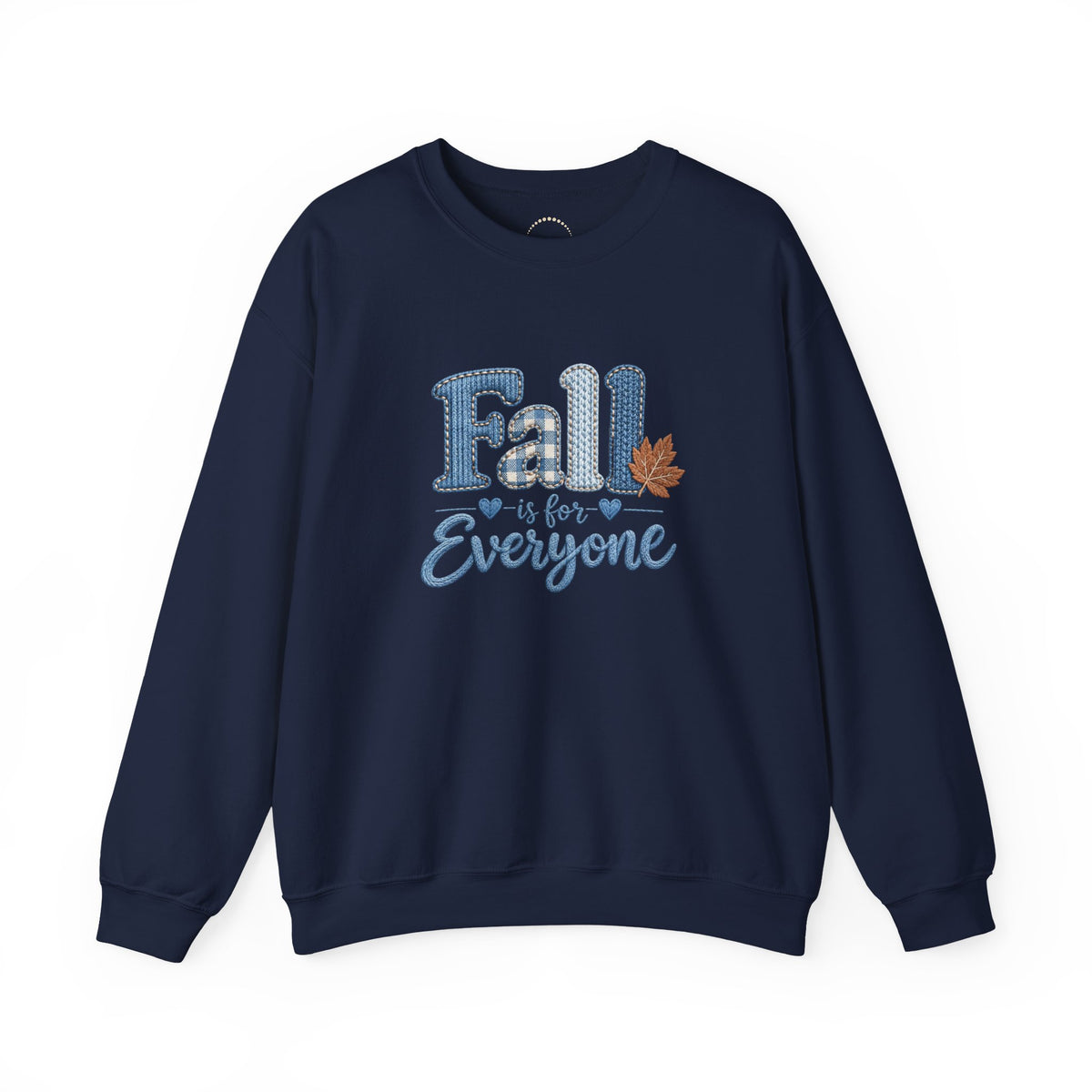 "Fall Is For Everyone " Faux-Embroidery Sensory Friendly Sweatshirt