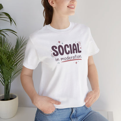 Social in Moderation T-Shirt — Introvert Friendly Graphic Tee
