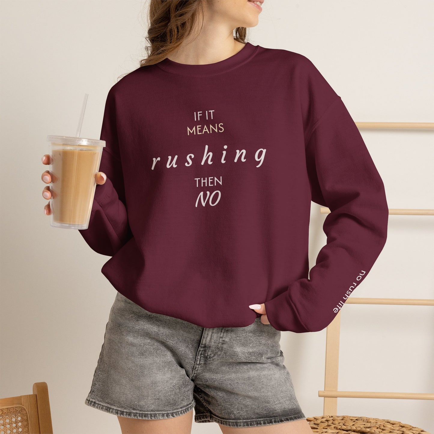 Cozy pullover— “If it means rushing then NO” Relaxed Anti-Rush Graphic