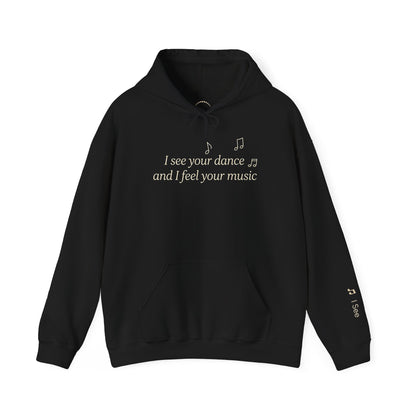 You are Not Alone Hoodie— “I see your dance and I feel your music” cozy pullover