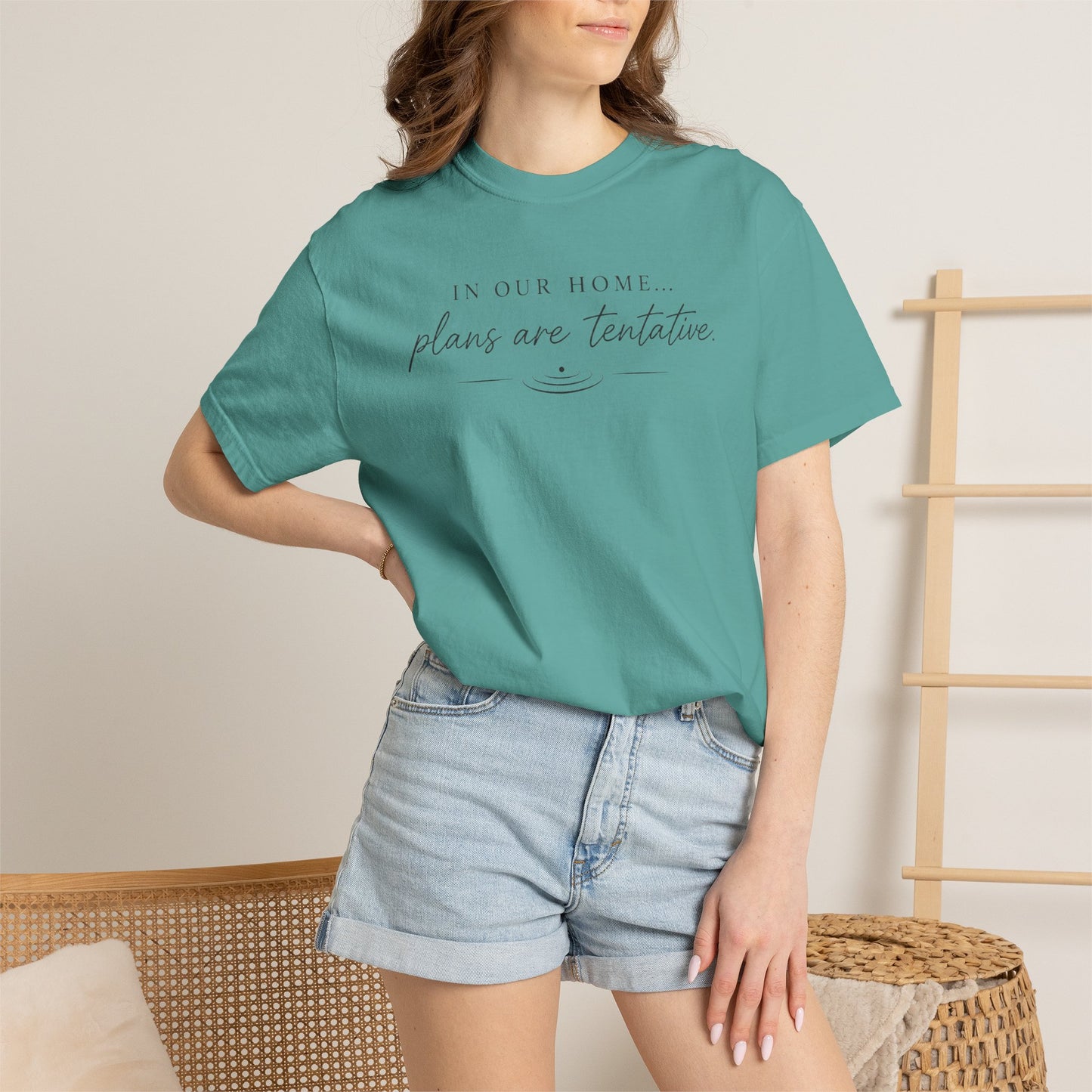 “In Our Home… Plans Are Tentative” Graphic T‑Shirt
