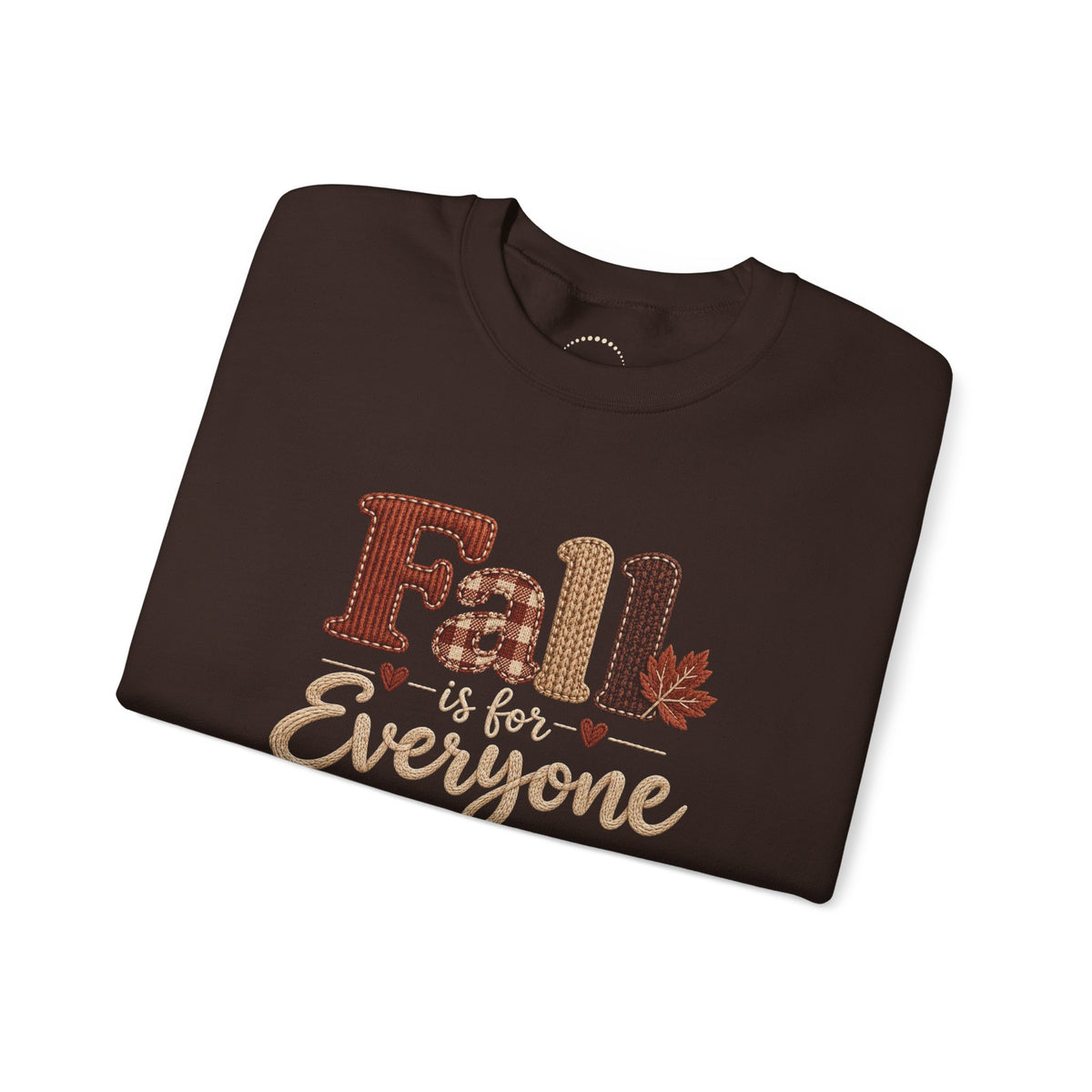 "Fall Is For Everyone " Faux-Embroidery Sensory Friendly Sweatshirt