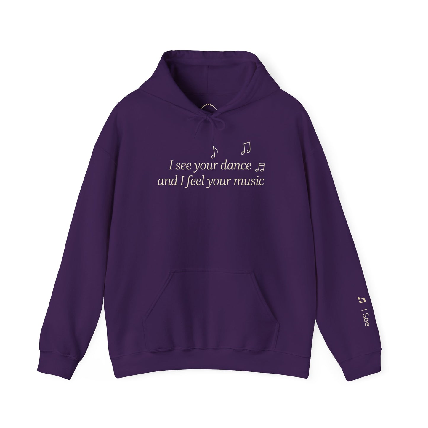 You are Not Alone Hoodie— “I see your dance and I feel your music” cozy pullover